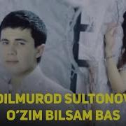 Dilmurod Sultonov O Zim Bilsam Bas Official Hd Video