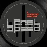I Feel Speed Rafael Cerato Laherte Remix