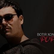 Botir Xon Popuri Ботир Хон Попури Remix 2019