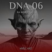 Dj Noble Aref Dna 06 Melodic House Techno