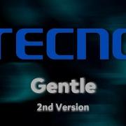 Gentle 2Nd Version Techno Hios