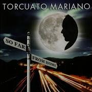 Torcuato Mariano So Far From Home
