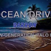 Barron Ocean Drive New Generation Italo Mix