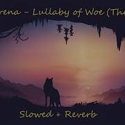 Lullaby Of Woe Slowed