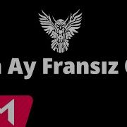 Can Ay Fransiz Qizi Remix