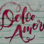 Dolce Amor Song