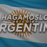 Migrantes Hagamoslo Pero Bien Argentino