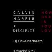 Calvin Harris Disciples How Deep Is Your Love Dj Dave Kizomba Rmx Beth Cover