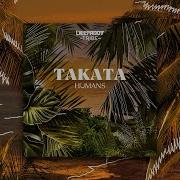 Takata Extended Mix Humans