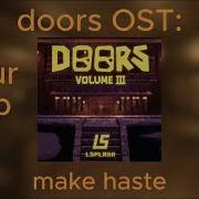 Doors Ost Make Haste