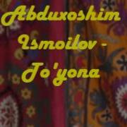 Abduxoshim Ismoilov To Yona