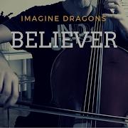 Imagine Dragons Believer For Cello And Piano Cover