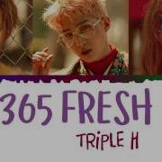 365 Triple Fresh Song Lyrics