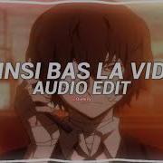 Ansi Bas La Vide Edit Audio