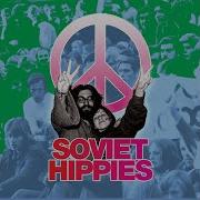 Soviet Hippies Ost Full Album Soviet Psychedelic Rock 1971 1982