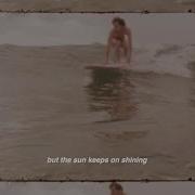 Almost Monday Sun Keeps On Shining Lyrics