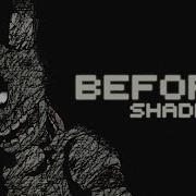 Before By Shadrow