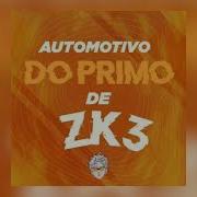 Automotivo Primo Zk3