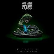 We Are Fury Poison Feat Derek Joel Visualizer