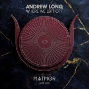 Where We Left Off Original Mix Andrew Long