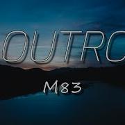 M83 Outro Lyrics