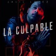 Jalil Lopez La Culpable
