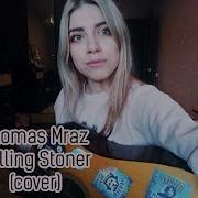 Thomas Mraz Rolling Stoner Cover