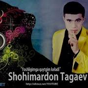 Shohimardon Tagaev Yoshligimga Qaytgim Kelad Шохимардон Тагаев Ёшлигим