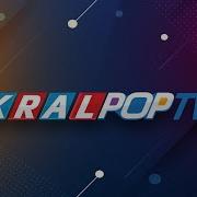 Kral Pop Canli