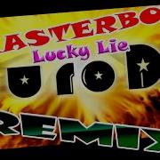 Masterboy Lucky Lie Euro Dj Remix