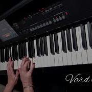 Vard Grig Astvats Indz Mi Champa Tur Piano Cover