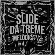 Slide Da Treme Melódica V2 Ultra Slowed Dj Fnk