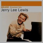 Jerry Lee Lewis Great Balls Of Fire
