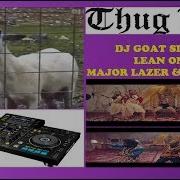 Goat Singing Lean On Major Lazer Dj Snake