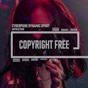 Cyberpunk Dynamic Sport By Infraction No Copyright Music Almost Evil