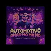 Automotivo Amar Ma Ma Dj Brunin Xm Bibi Babydoll Mc Erikah Ma Super Slowed