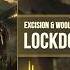Excision Wooli Lockdown Official Stream