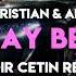 Robert Cristian Alis Shuka The Day Before Kadir Çetin Remix