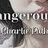 Dangerously Charlie Puth Speed Up