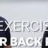 7 Exercises For Back Pain Using The McKenzie Method