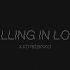 FALLING IN LOVE