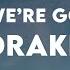 Drake Hold On We Re Going Home Lyrics Ft Majid Jordan