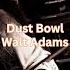 Dust Bowl Walt Adams
