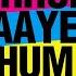 Chhod Aaye Hum The Unwind Mix