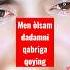 MEN ÒLSAM DADAMNI QABRIGA QÒYING