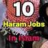 10 Strictly Haram Jobs In Islam Haram Viral Muslims