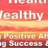 I Am Wealthy Healthy Happy Loved Rich Sing Along Positive Affirmations Song Audio