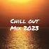 Chill Out Mix Music 2023 Beast Chillout Songs Playlist 2023 Chill Chillmusic Sunset Lochillmusic