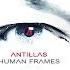 Antillas Feat Anki If I Run Featured On Human Frames