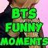 BTS Funny Moments That Had Us Crying Laughing
